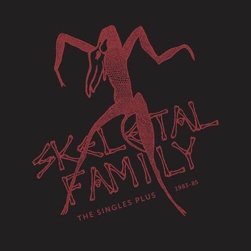 Skeletal Family: The Singles Plus 1983-85 (RSD) -LP
