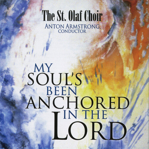 St Olaf Band / Armstrong: My Soul's Been Anchored - CD