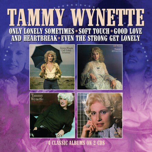Tammy Wynette: Only Lonely Sometimes / Soft Touch / Good Love & Heartbreak / Even The Strong Get Lonely - CD