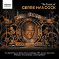 The Saint Thomas Brass: Music of Gerre Hancock - CD