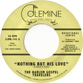 Harlem Gospel Travelers: Nothing But His Love - 7-INCH SINGLE