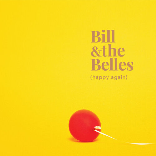 Bill & the Belles: Happy Again - CD