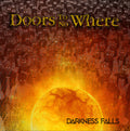 Doors to No Where: Darkness Falls - CD