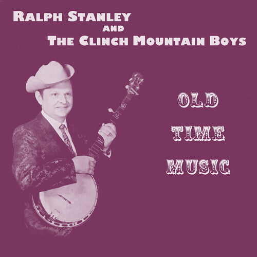 Stanley, Ralph & Clinch Mountain Boys: Old Time Music - CD