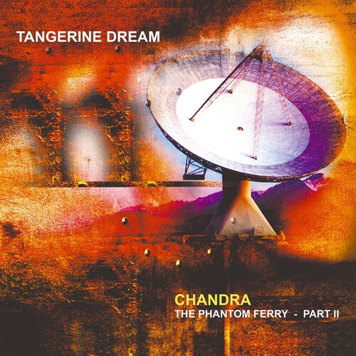 Tangerine Dream: Chandra: Phantom Ferry - Part 2 (Gatefold 140gm Vinyl) - (VINYL LP)