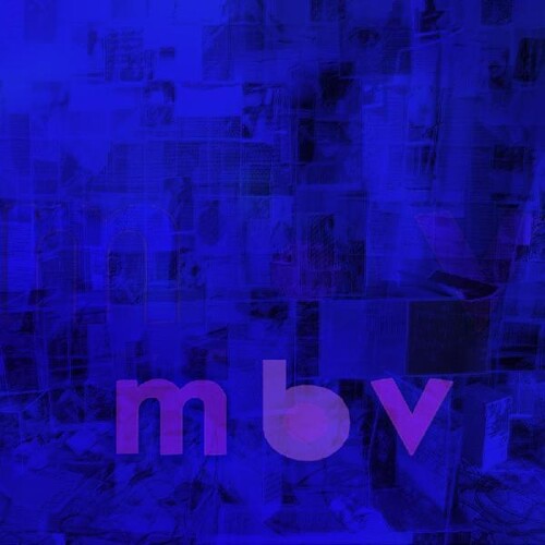 My Bloody Valentine: M B V - (VINYL LP)