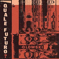 Qlowski: Quale Futuro [Limited Marbled Magohany Colored Vinyl] - (VINYL LP)