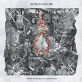 Human Failure: Crown On The Head Of A King Of Mud (10-inch) - (VINYL LP)