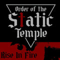 Order of the Static Temple: Rise In Fire - CD