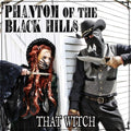 Phantom of the Black Hills: That Witch - CD