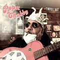 Popa Chubby: Tinfoil Hat - CD