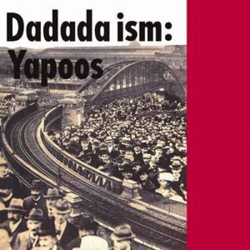 The Yapoos: Dadada ism - (VINYL LP)