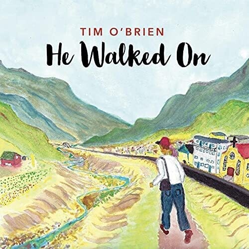 Tim O'Brien: He Walked On - CD