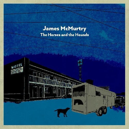 James McMurtry: The Horses and the Hounds - (VINYL LP)