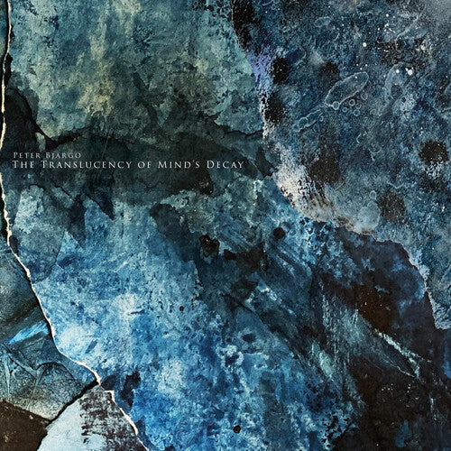 Peter Bjargo: The Translucency Of Mind's Decay - (VINYL LP)