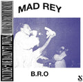Mad Rey: B.R.O - 12-INCH SINGLE