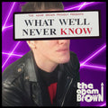 Adam Brown: What We'll Never Know - CD
