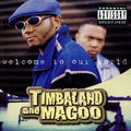 Timbaland & Magoo: Welcome to Our World - (VINYL LP)