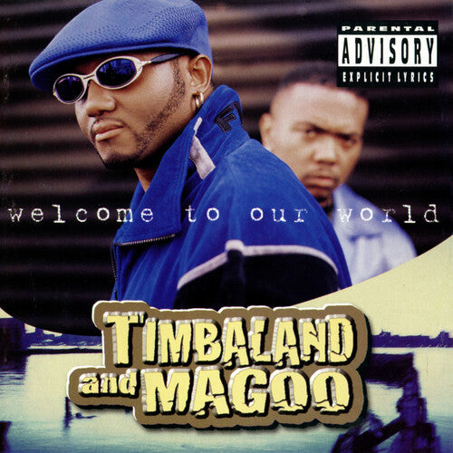Timbaland & Magoo: Welcome to Our World - (VINYL LP)