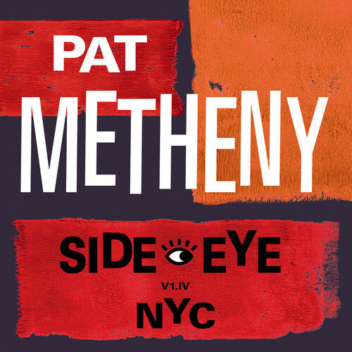 Pat Metheny: Side-Eye NYC (V1.1V) - (VINYL LP)