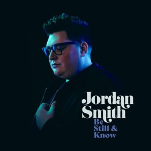 Jordan Smith: Be Still & Know - CD
