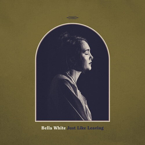 Bella White: Just Like Leaving - (VINYL LP)