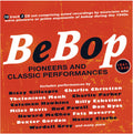 Various Artists: Bebop: Pioneers And Classic Performances 1941-49 (Various Artists) - CD