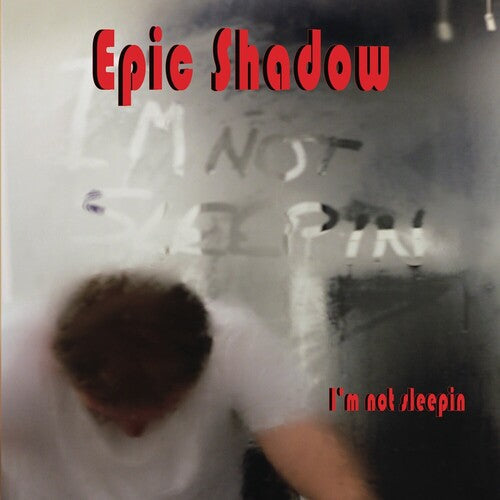 Epic Shadow: I'm Not Sleepin - CD