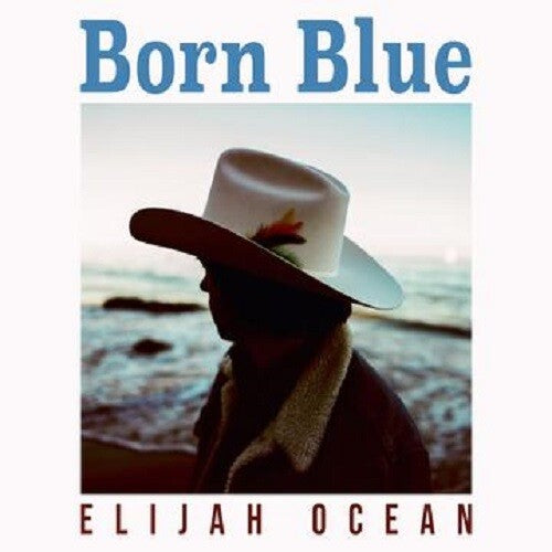 Elijah Ocean: Born Blue - CD