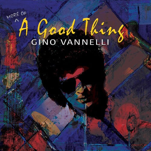 Gino Vannelli: (More Of) A Good Thing - CD