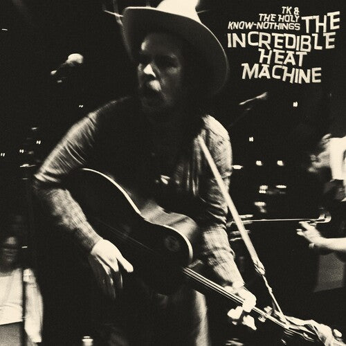 TK & the Holy Know-Nothings: The Incredible Heat Machine - CD
