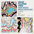 Ohad Talmor Trio: Mise en place - CD