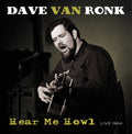 Dave Ron Ronk: Hear Me Howl - Live 1964 -LP