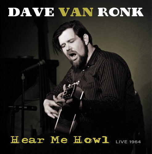 Dave Ron Ronk: Hear Me Howl - Live 1964 -LP