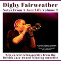 Digby Fairweather: Notes From A Jazz Life Vol. 2 - CD