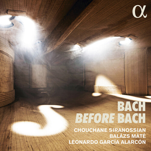 Siranossian Alarcon Mate: Bach Before Bach - CD