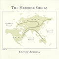 The Heroine Sheiks: Out Of Aferica - (VINYL LP)