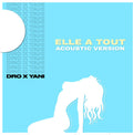 Dro X Yani: Elle a Tout (Acoustic Version) - CD