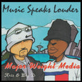 Major Weight Media: Music Speaks Louder - CD