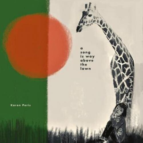 Karen Peris: A Song is Way Above the Lawn - CD