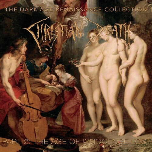 Christian Death: The Dark Age Renaissance Collection Part 2, The Age of Innocence Lost - CD
