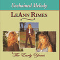 LeAnn Rimes: Early Years: Unchained Melody - CD