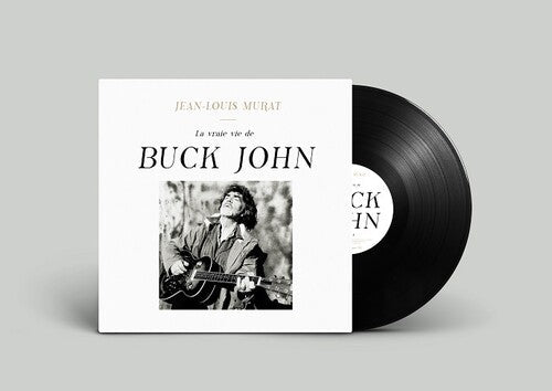Jean-Louis Murat: La Vraie Vie De Buck John - (VINYL LP)