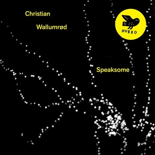 Christian Wallumrod: Speaksome - (VINYL LP)