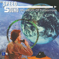 Speed of Sound: Museum Of Tomorrow - CD