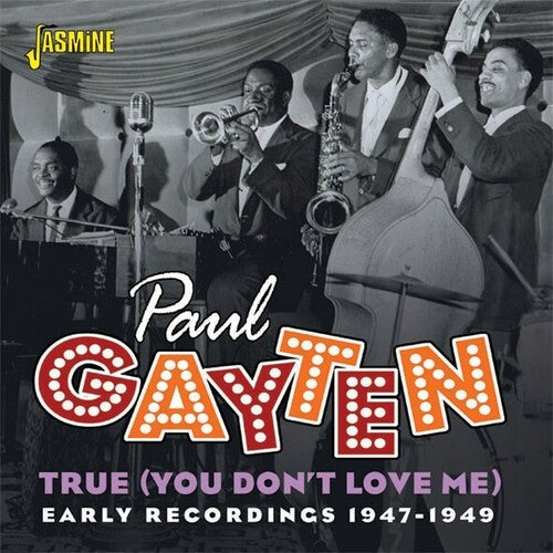 Paul Gayten: True (You Don't Love Me) Early Recordings 1947-1949 - CD