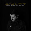 Gregor Barnett: Don't Go Throwing Roses In My Grave (Clear with Black Smoke) -LP