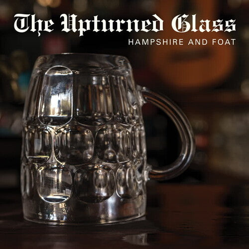 Hampshire & Foat: Upturned Glass - (VINYL LP)