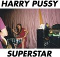 Harry Pussy: Superstar - (VINYL LP)