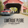 Cowboys Fringants: L'Amerique Pleure (Original Soundtrack) - CD